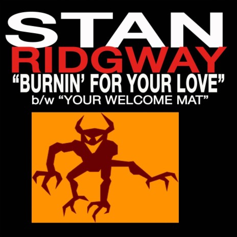 Burnin' for Your Love | Boomplay Music