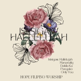 Isisigaw, Hallelujah lyrics | Boomplay Music