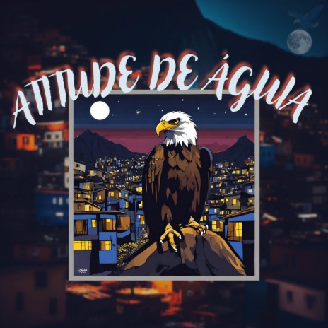 Atitude de Águia ft. Erik Beats & GanjaMaker | Boomplay Music