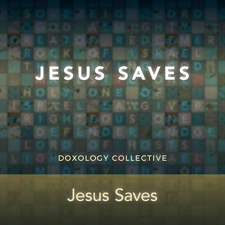 Jesus Saves | Boomplay Music