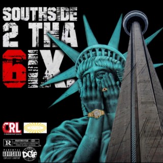 SOUTHSIDE 2 THA 6IX