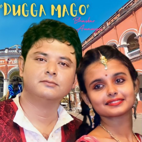 Dugga Mago ft. Ananya Dutta | Boomplay Music
