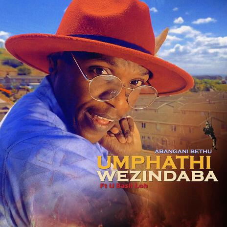 Umphathi Wezindaba ft. U Bash Loh | Boomplay Music