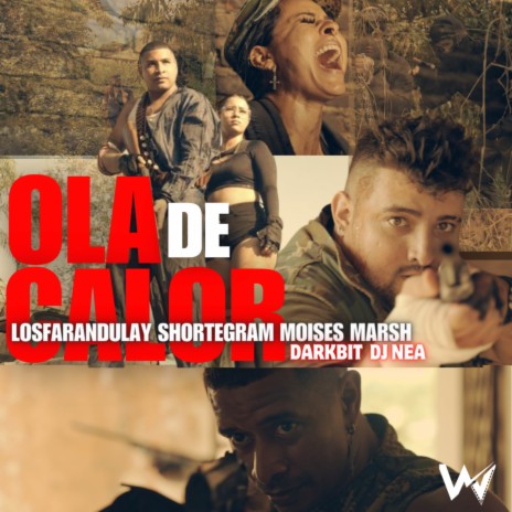 Ola De Calor ft. Moisés Marsh & Shortegram | Boomplay Music