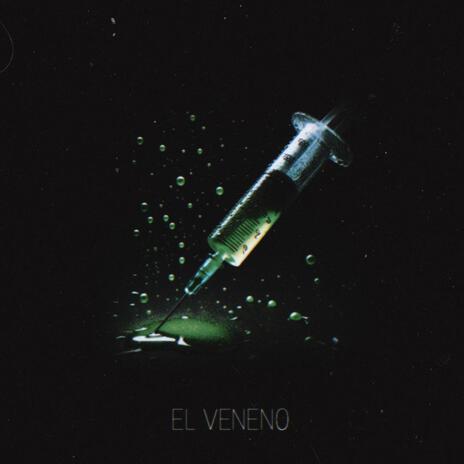 El Veneno | Boomplay Music