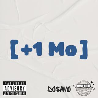 DJ $aMO Presents: +1 Mo