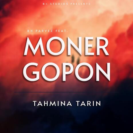 MONER GOPON ft. Tahmina Tarin | Boomplay Music