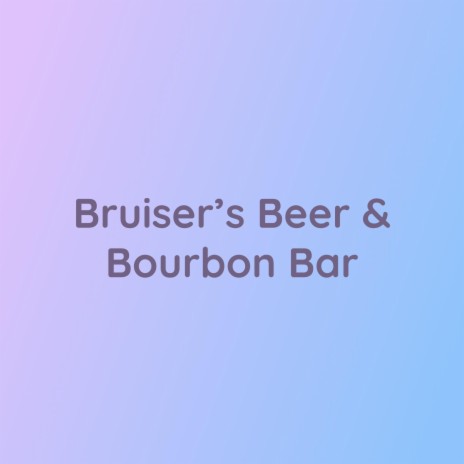 Bruiser's Beer & Bourbon Bar | Boomplay Music