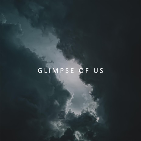 Glimpse of Us | Boomplay Music