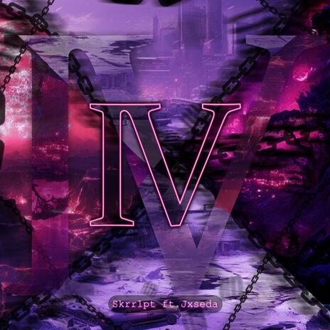 IV ft. Jxseda | Boomplay Music