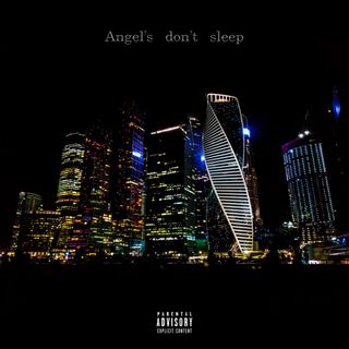 Angels don’t sleep