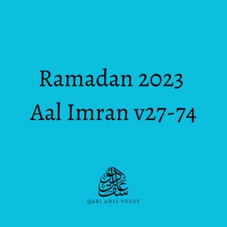 Ramadan '23 - Aal Imran v27-74