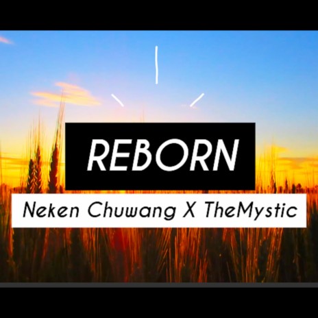 ReBorn ft. TheMystic | Boomplay Music