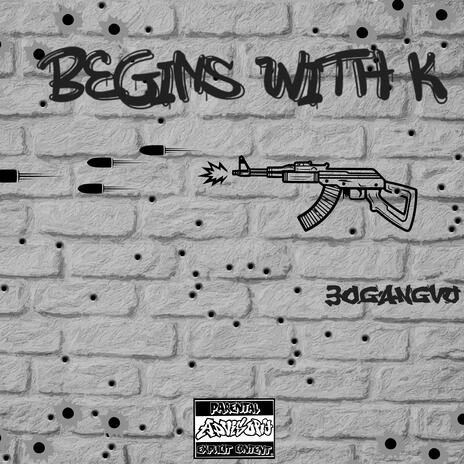 BEGINS WITH K | Boomplay Music