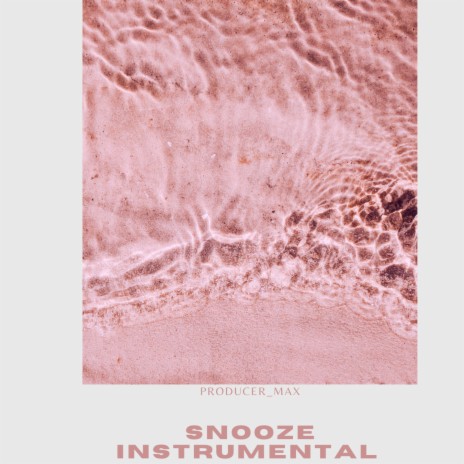 Snooze (Instrumental) | Boomplay Music
