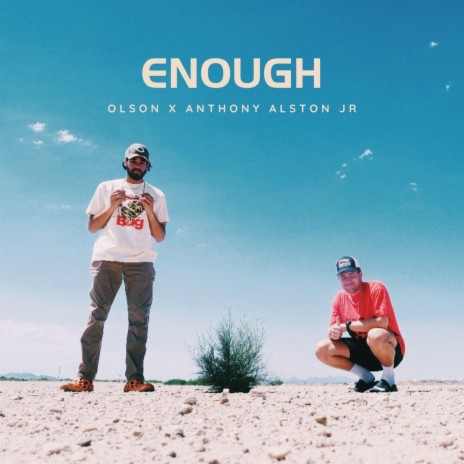 Enough ft. Anthony Alson Jr | Boomplay Music