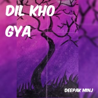 Dil Kho Gya