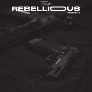 Rebellious (Freestyle)