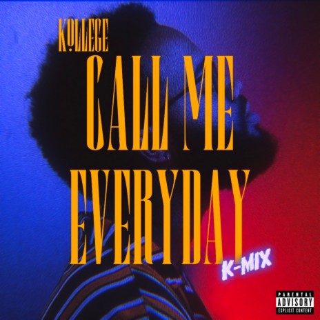 Call Me Everyday (K-Mix) | Boomplay Music