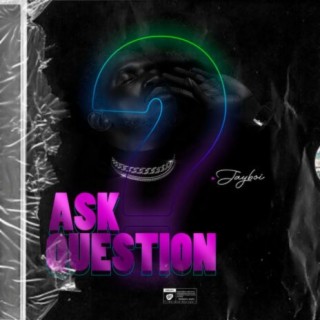 ASK QUESTION