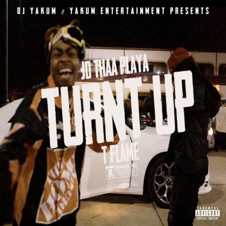 turnt up ft. t flame | Boomplay Music