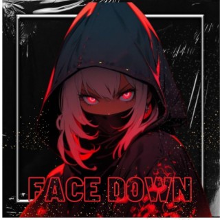 FACE DOWN
