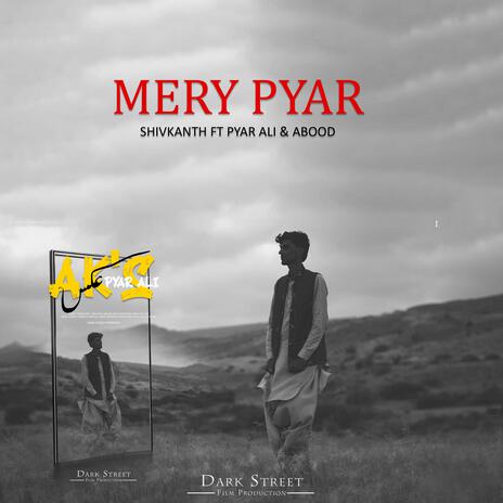 Mera Pyar ft. Pyar Ali & Shivkanth Abood B | Boomplay Music