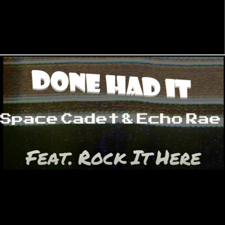 Done Had It ft. RockItHere | Boomplay Music