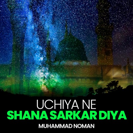 Uchiya Ne Shana Sarkar Diya | Boomplay Music