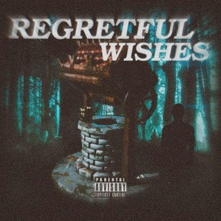 Regretful Wishes