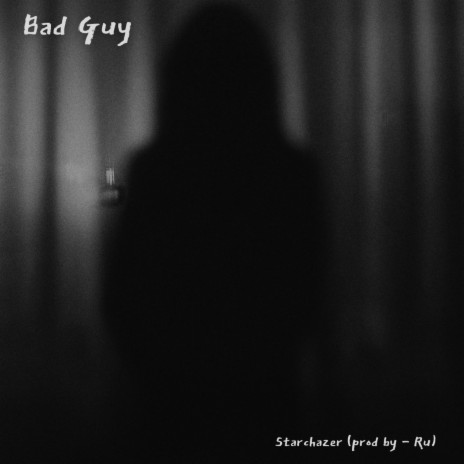 Bad Guy ft. StarChazer