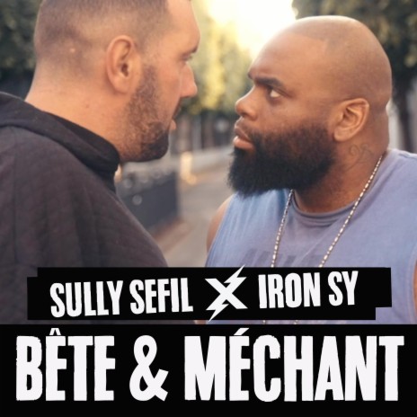 BÊTE & MÉCHANT ft. IRON SY | Boomplay Music