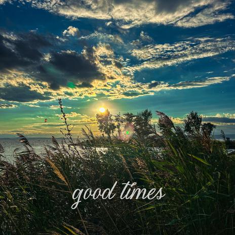 good times | Boomplay Music