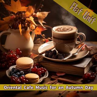 Oriental Cafe Music for an Autumn Day