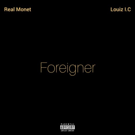 Foreigner (feat. Louiz IC) | Boomplay Music