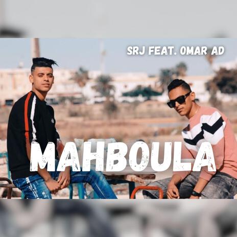 Mahboula ft. Omar AD | Boomplay Music