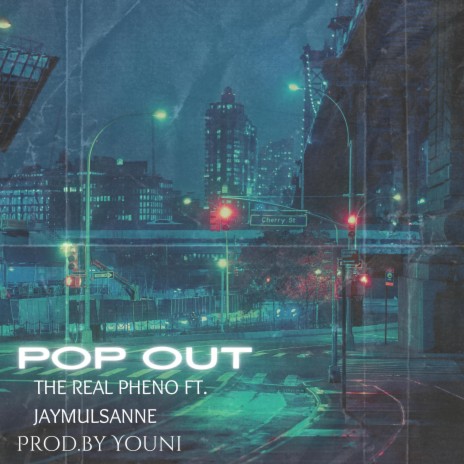 Pop Out ft. JayMulsanne | Boomplay Music