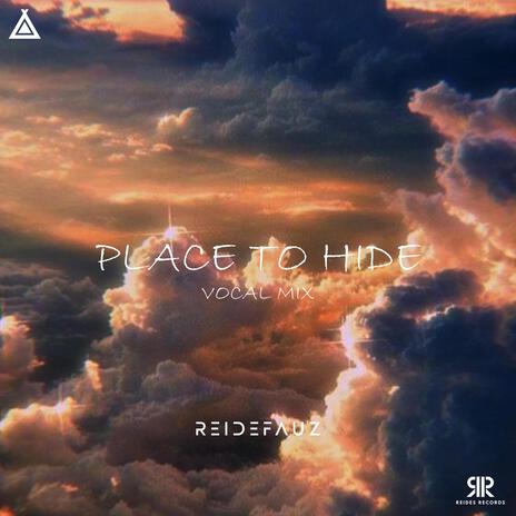 Place to Hide (Vocal Mix) | Boomplay Music