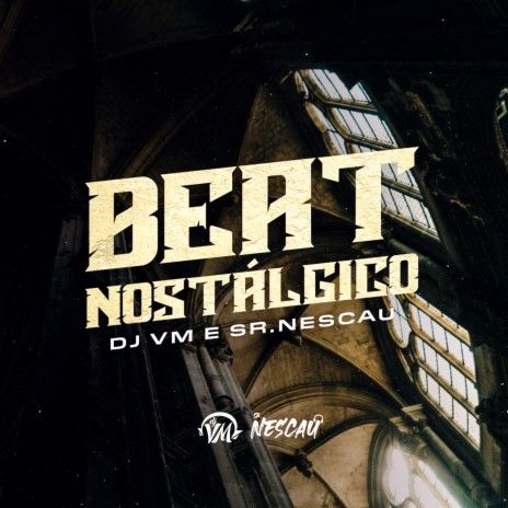 BEAT NOSTÁLGICO ft. Sr. Nescau | Boomplay Music