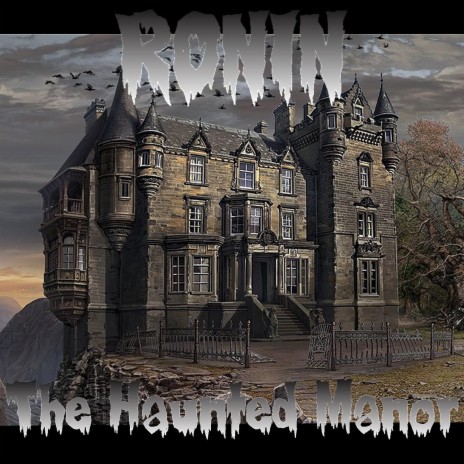 The Haunted Manor | Boomplay Music