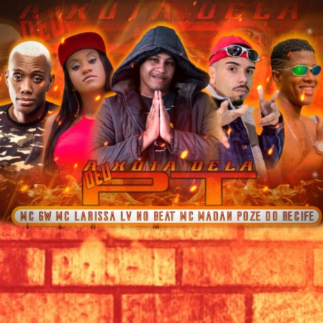 A Xota Dela Deu Pt ft. Poze do Recife, mc larissa, mc gw & Mc Madan | Boomplay Music