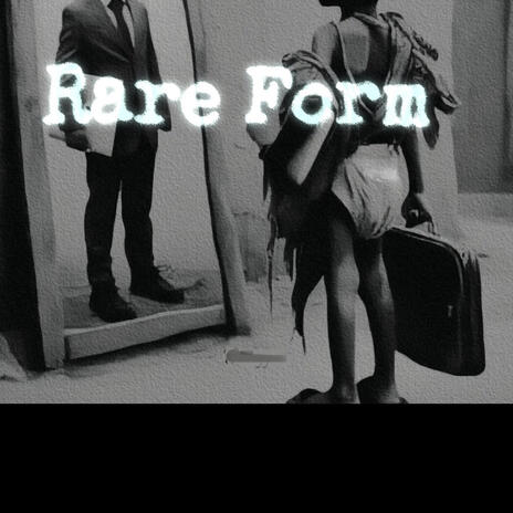 Rare Form | Boomplay Music