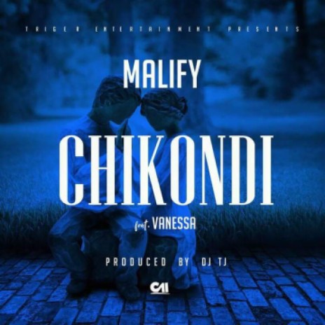 Malify Feat Vanessa - Chikondi | Boomplay Music