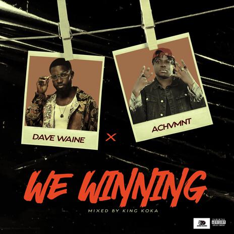 We Winning ft. Achvmnt | Boomplay Music