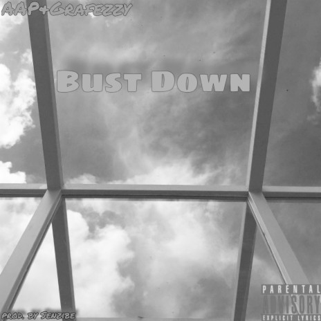 Bust Down ft. Grafezzy