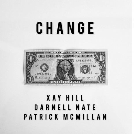 Change ft. Xay Hill & Darnell Nate