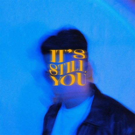 It's Still You | Boomplay Music