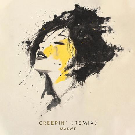 Creepin' (Remix) | Boomplay Music