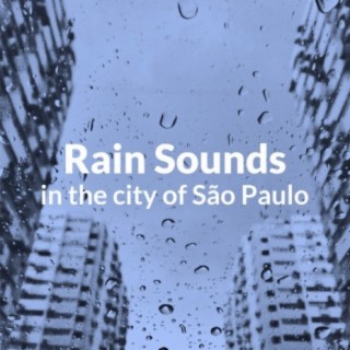 Rain Sounds in the City of São Paulo