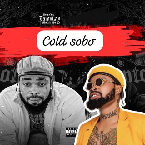 Cold Sobo ft. Jamokay & Machala Sango | Boomplay Music